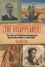 The Disappeared The stories of 35 historical disappearances from the Mary Celeste to Jimmy Hoffa