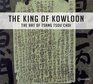 The King of Kowloon The Art of Tsang Tsou Choi