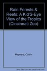 Rain Forests  Reefs A Kid'SEye View of the Tropics