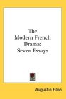 The Modern French Drama Seven Essays