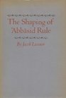 The Shaping of Abbasid Rule