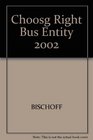 Choosing the Right Business Entity 2002