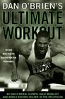 Dan O'Brien's Ultimate Workout The GoldMedal Plan for Reaching Your Peak Performance