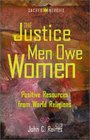 The Justice Men Owe Women Positive Resources from World Religions