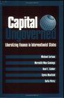 Capital Ungoverned Liberalizing Finance in Interventionist States