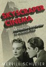 Skyscraper Cinema Architecture and Gender in American Film