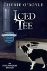 Iced Tee Estela Nogales Mystery Book 2
