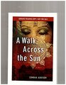 A Walk Across the Sun a Noveladvence Reading Copy