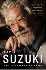 David Suzuki The Autobiography