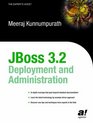 JBoss 32 Deployment and Administration