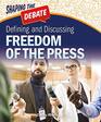 Rourke Educational Media Shaping the Debate Defining and Discussing Freedom of the Press