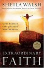 Extraordinary Faith : God's Perfect Gift for Every Woman's Heart