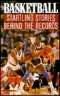 Basketball Startling Stories Behind the Records