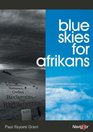 Blue Skies for Afrikans Life and Death Choices for Afrikan Liberation