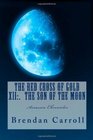 The Red Cross of Gold XII The Son of the Moon Assassin Chronicles