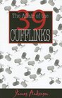 The Affair of the 39 Cufflinks