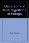 Geography of New Migrations in Europe