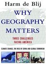 Why Geography Matters Three Challenges Facing America Climate Change The Rise of China and Global Terrorism