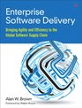 Enterprise Software Delivery Bringing Agility and Efficiency to the Global Software Supply Chain
