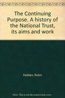 The Continuing Purpose A history of the National Trust its aims and work