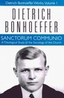 Sanctorum Communio: A Theological Study of the Sociology of the Church (Dietrich Bonhoeffer Works)