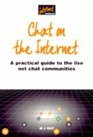 Chat on the Internet A Practical Guide to Live Net Chat Communities
