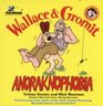 Wallace and Gromit Anoraknophobia