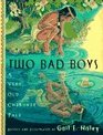 Two Bad Boys A Very Old Cherokee Tale