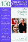 100 Questions & Answers About Ovarian Cancer, Second Edition