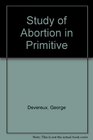 Study of Abortion in Primitive