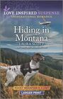 Hiding in Montana (Rocky Mountain K-9 Unit, Bk 3) (Love Inspired Suspense, No 963) (Larger Print)