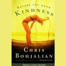 Before You Know Kindness (Audio Cassette) (Unabridged)