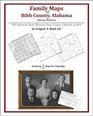 Family Maps of Bibb County Alabama Deluxe Edition