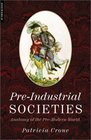 PreIndustrial Societies  Anatomy of the PreModern World