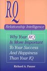 Relationship Intelligence Why Your RQ is More Important to Your Success and Happiness Than Your IQ