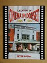 A Century of Cinema in Dorset