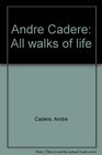 Andre Cadere All walks of life