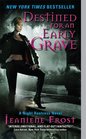 Destined For An Early Grave (Night Huntress, Bk 4)