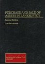 Purchase and Sale of Assets in Bankruptcy
