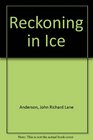 Reckoning in ice