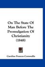 On The State Of Man Before The Promulgation Of Christianity