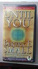 Until You Beatrice Small Recorded Book
