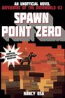 Spawn Point Zero Defenders of the Overworld 3