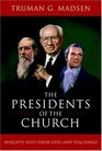 Presidents Of The Church Insights Into Their Lives And Teachings