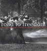 Road to Freedom Photographs of the Civil Rights Movement 19561968