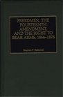 Freedmen the Fourteenth Amendment and the Right to Bear Arms 18661876