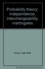 Probability theory Independence interchangeability martingales