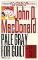 Pale Gray for Guilt (Travis McGee, Bk 9)