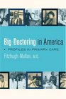 Big Doctoring in America Profiles in Primary Care