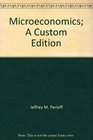 Microeconomics A Custom Edition